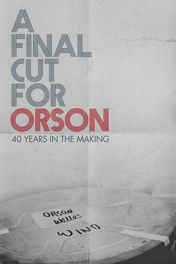 A Final Cut for Orson: 40 Years in the Making movie poster