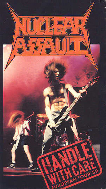 Nuclear Assault: Handle With Care - European Tour '89 movie poster