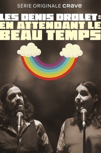 Les Denis Drolets: En Attendant le Beau Temps movie poster