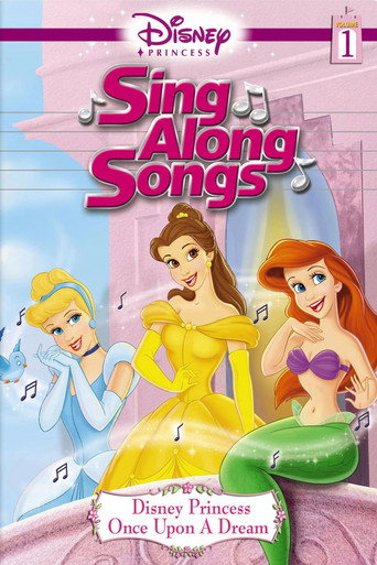 Disney Princess Sing Along Songs, Vol. 1 - Once Upon A Dream movie poster