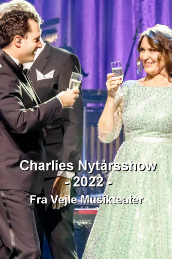 Charlies nytårsshow 2022 - Fra Vejle Musikteater movie poster