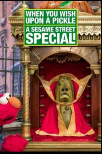 When You Wish Upon a Pickle: A Sesame Street Special movie poster