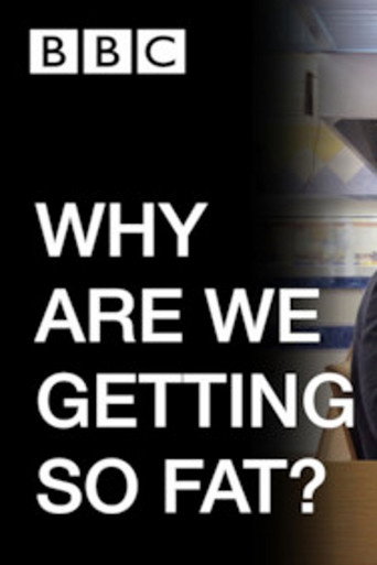 WHY ARE WE GETTING SO FAT? movie poster