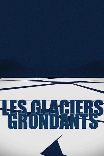 Les Glaciers grondants movie poster