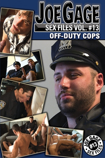 Joe Gage Sex Files Vol. 13: Off-Duty Cops movie poster