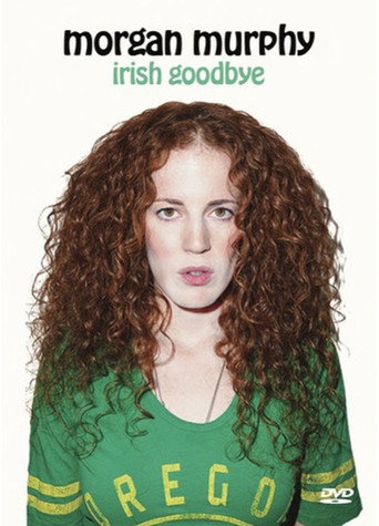Morgan Murphy: Irish Goodbye movie poster