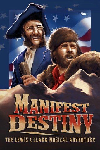 Manifest Destiny: The Lewis & Clark Musical Adventure movie poster