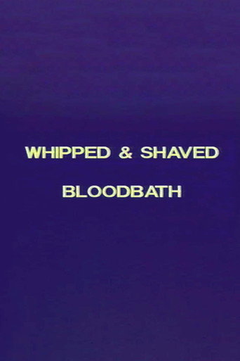 Charles Gatewood's Whipped & Shaved / Bloodbath movie poster