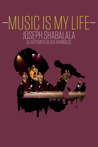 Music Is My Life: Joseph Shabalala and Ladysmith Black Mambazo movie poster