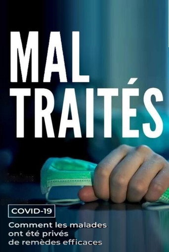 MAL TRAITÉS - Covid-19 : Comment les malades ont été privés de remèdes efficaces movie poster