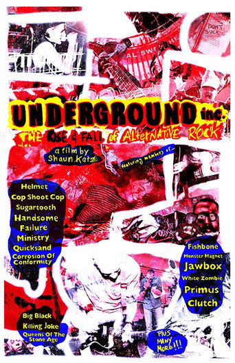 Underground Inc: The Rise and Fall of Alternative Rock movie poster