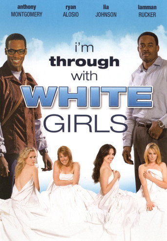 I'm Through with White Girls movie poster