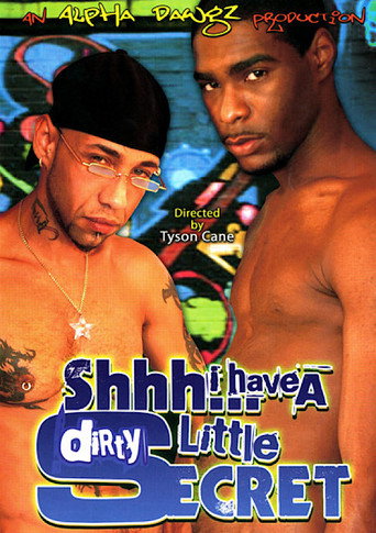 Shhh: I Have a Dirty Little Secret movie poster