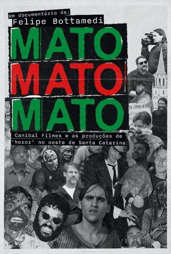 Mato Mato Mato - Canibal Filmes e as Produções de 'Horor' no Oeste de SC movie poster