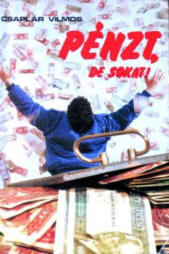 Pénzt, de sokat! movie poster