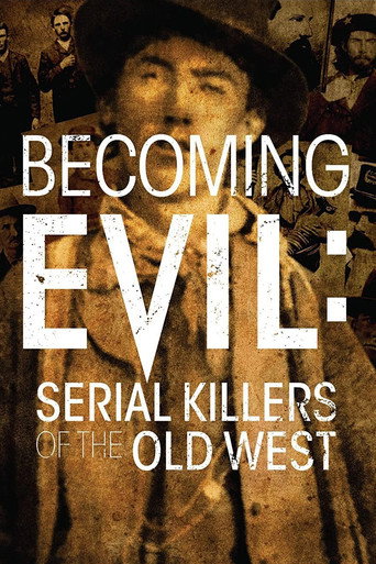 Becoming Evil: Serial Killers of the Old West movie poster