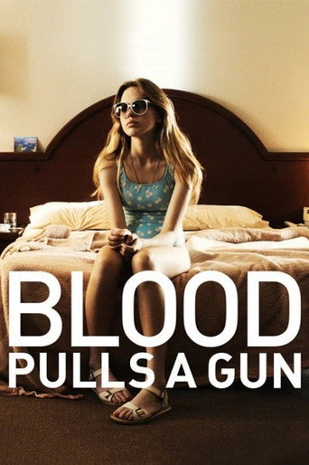 Blood Pulls a Gun movie poster
