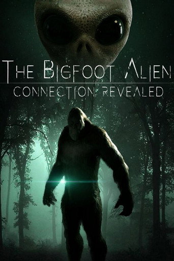 The Bigfoot Alien Connection Revealed movie poster