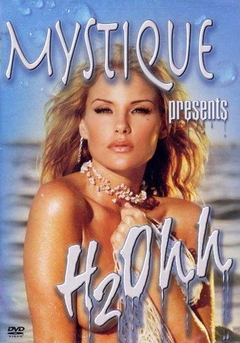 Mystique Presents H2Ohh movie poster