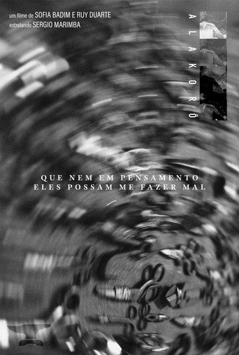 Alakorô - Que Nem Em Pensamento Eles Possam Me Fazer Mal movie poster
