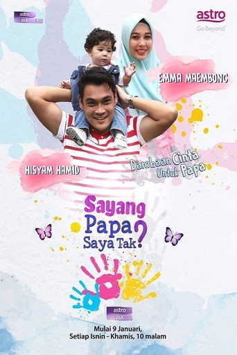Sayang Papa Saya Raya Tak movie poster