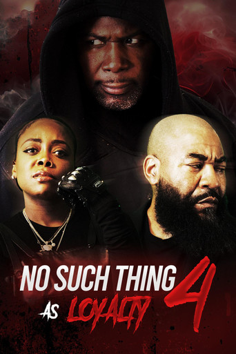 No Such Thing as Loyalty 4 movie poster