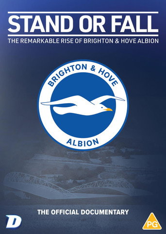 Stand or Fall: The Remarkable Rise of Brighton and Hove Albion movie poster
