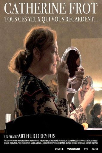 Catherine Frot, tous ces yeux qui vous regardent movie poster