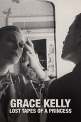 Grace Kelly - Lost Tapes of a Princess movie poster