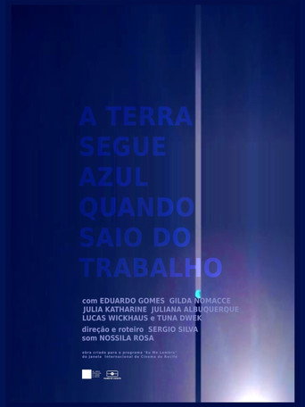 The Earth Is Still Blue When I Get Off Work movie poster