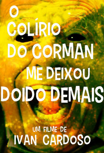 Corman's Eyedrops Got Me Too Crazy movie poster