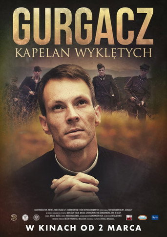Gurgacz. Kapelan Wyklętych movie poster