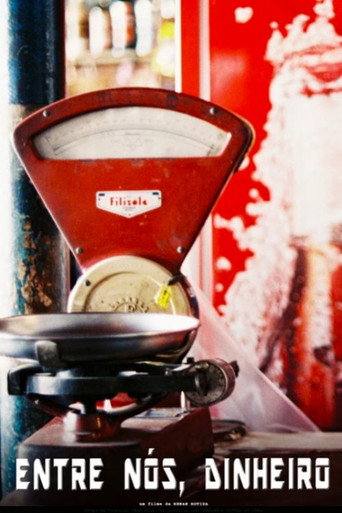 Entre Nós, Dinheiro movie poster