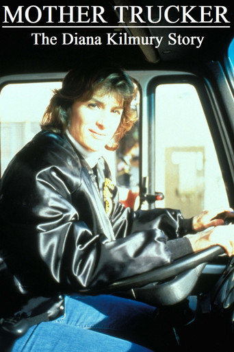 Mother Trucker: The Diana Kilmury Story movie poster