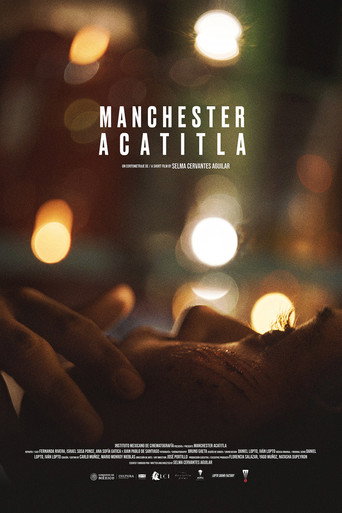 Manchester Acatitla movie poster