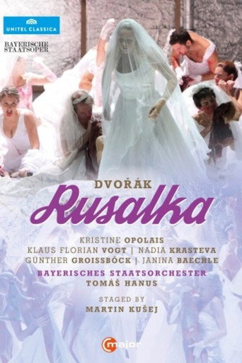 Rusalka - Bayerische Staatsoper movie poster