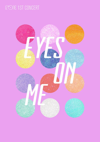 IZ*ONE - 1ST CONCERT IN JAPAN [EYES ON ME] movie poster