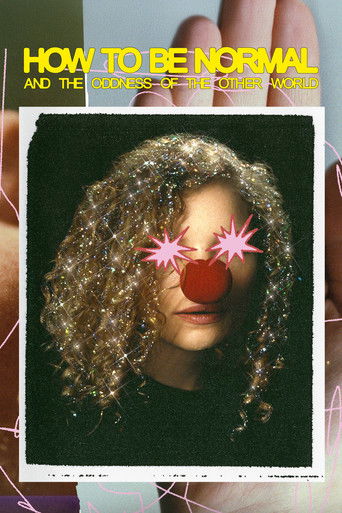 How to Be Normal and the Oddness of the Other World movie poster
