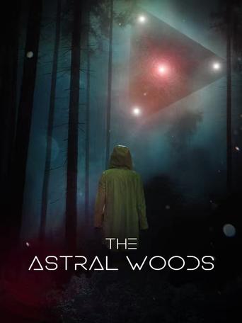 The Astral Woods movie poster