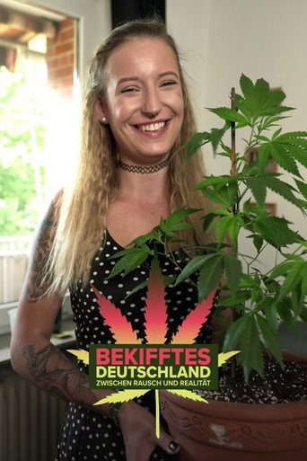 Bekifftes Deutschland – Zwischen Rausch und Realität movie poster