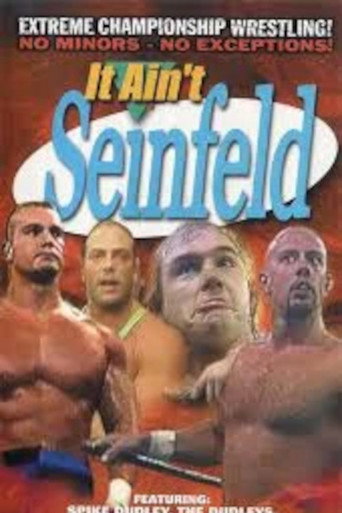 ECW It Ain't Seinfeld movie poster