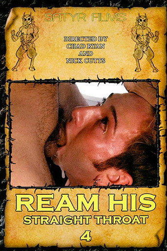 Ream His Straight Throat 4 movie poster