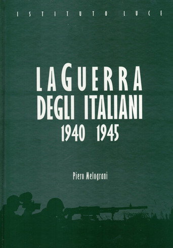 La guerra degli italiani (1940-1945) movie poster