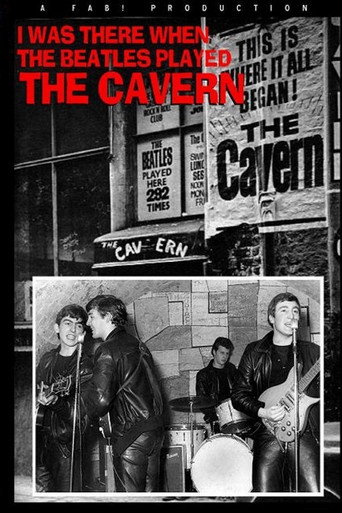 I Was There: When the Beatles Played the Cavern movie poster