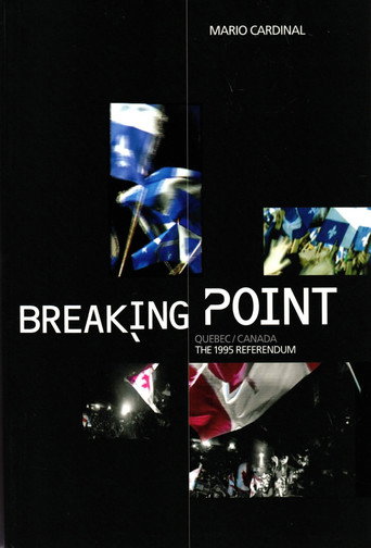 Breaking Point: Canada/Quebec - The 1995 Referendum movie poster