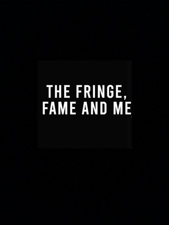 The Fringe, Fame and Me movie poster