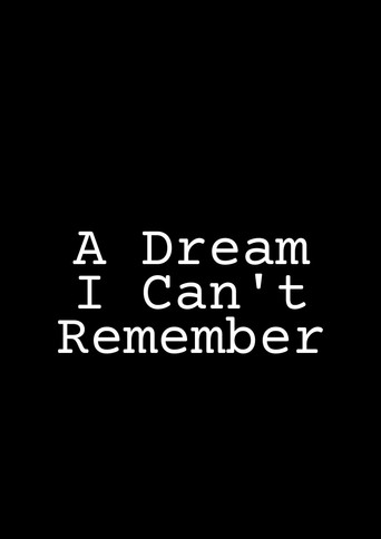 A Dream I Can’t Remember movie poster