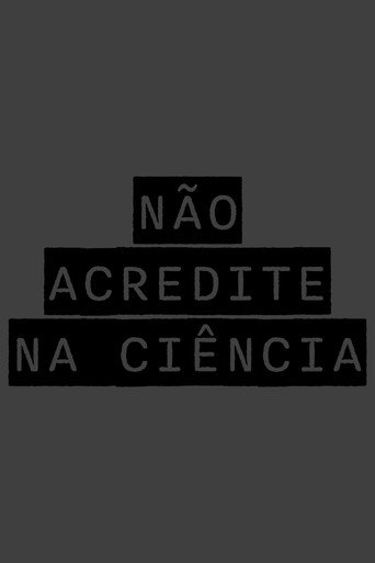 NÃO ACREDITE NA CIÊNCIA movie poster