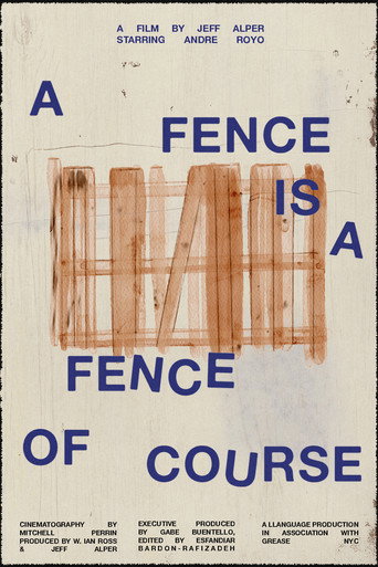 A Fence Is A Fence Of Course movie poster