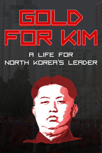 Gold for Kim: A Life for North Korea's Leader movie poster